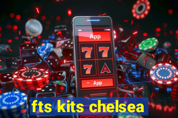 fts kits chelsea